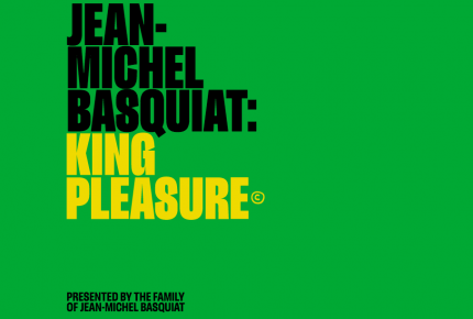 JEAN-MICHEL BASQUIAT: KING PLEASURE